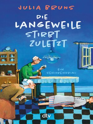 cover image of Die Langeweile stirbt zuletzt